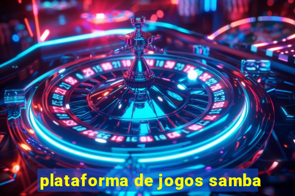 plataforma de jogos samba