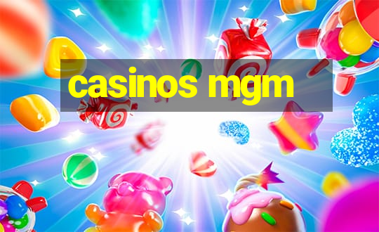 casinos mgm