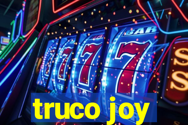 truco joy