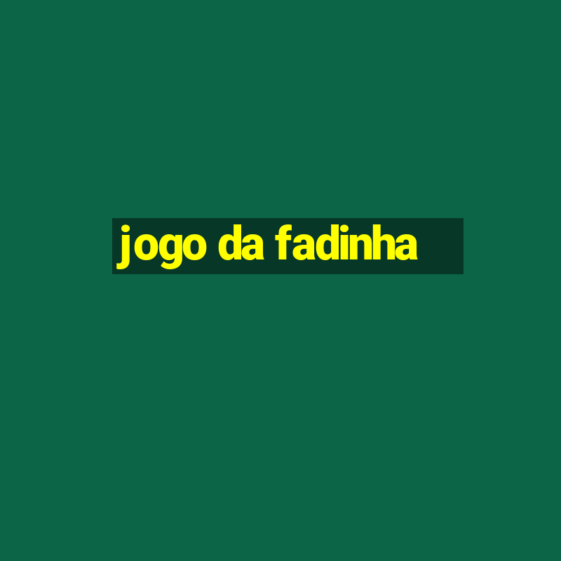 jogo da fadinha