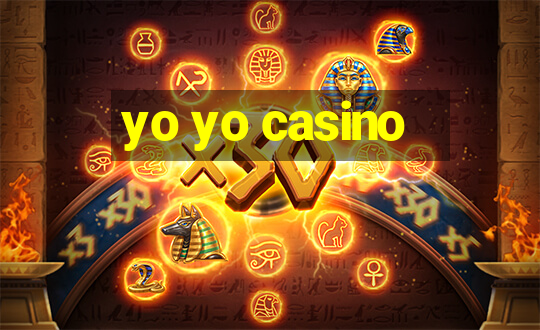 yo yo casino