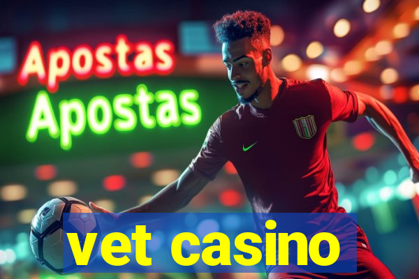 vet casino