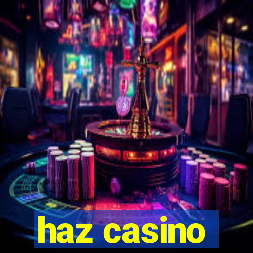 haz casino