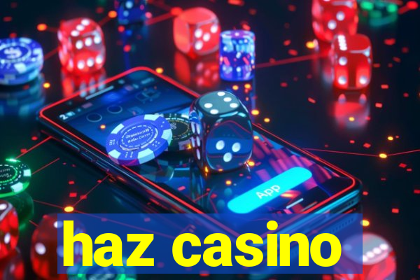 haz casino