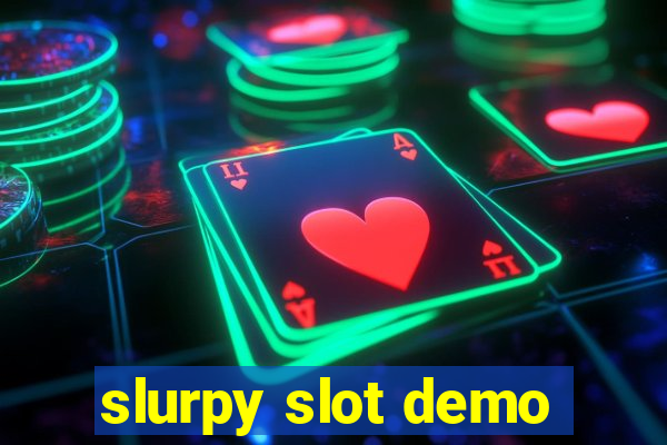 slurpy slot demo