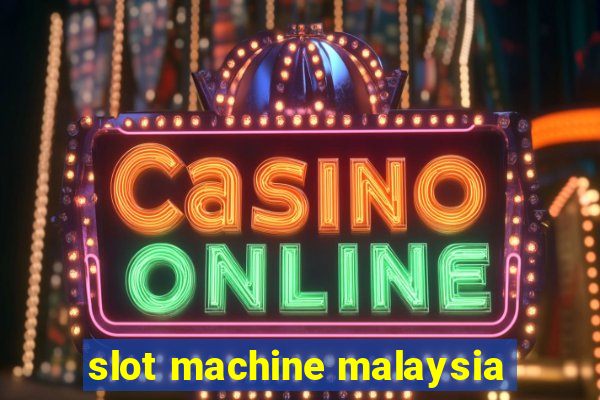 slot machine malaysia