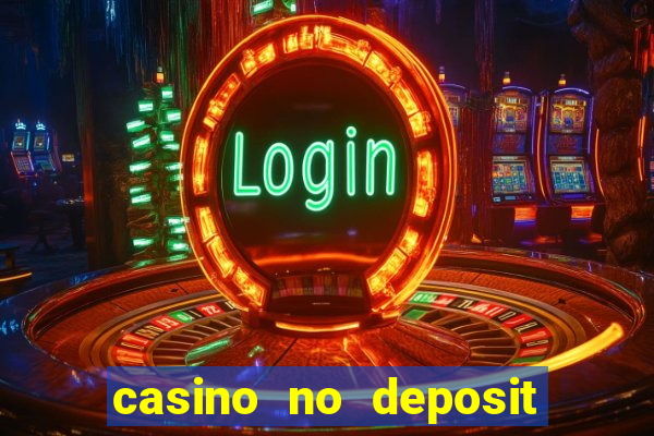 casino no deposit bonus codes