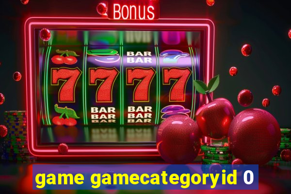 game gamecategoryid 0