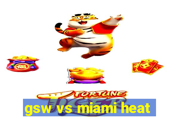 gsw vs miami heat