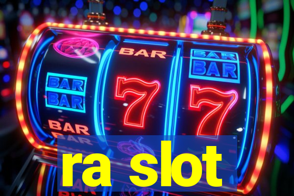 ra slot