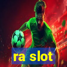 ra slot