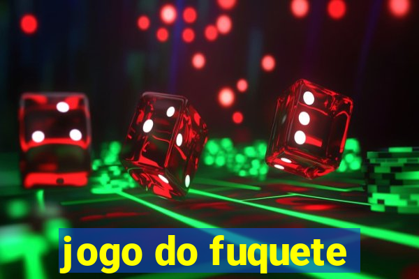 jogo do fuquete