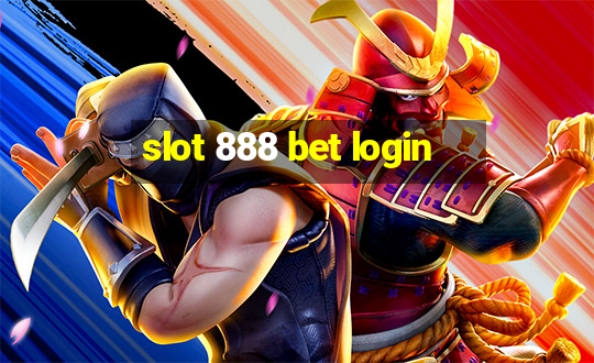 slot 888 bet login