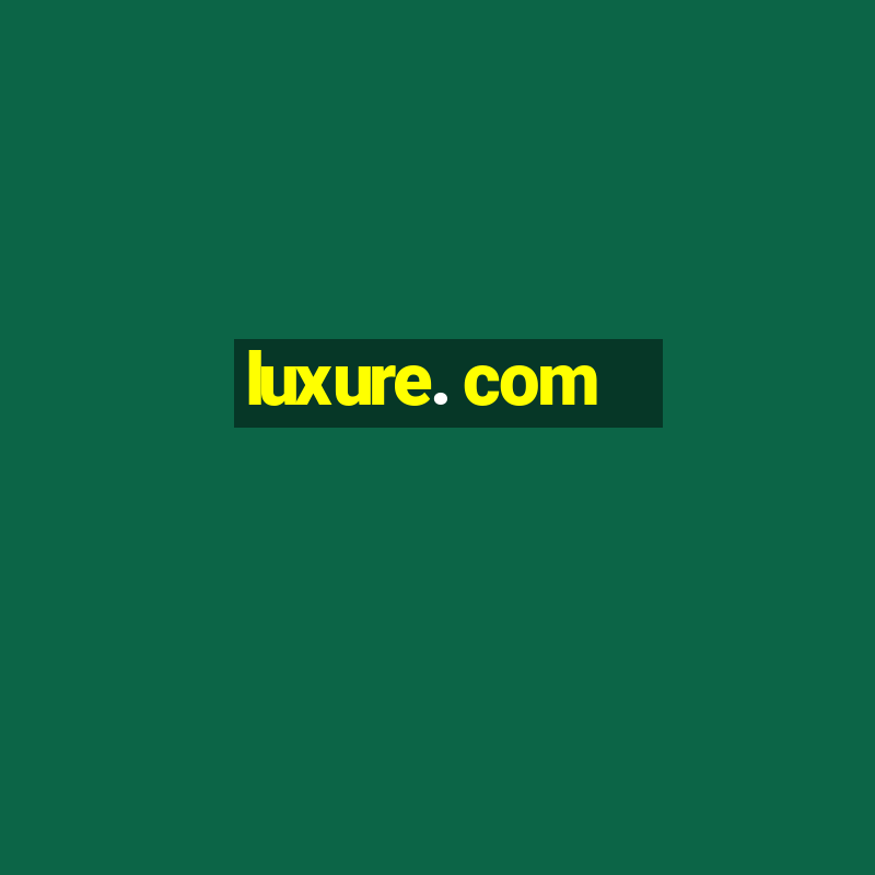 luxure. com