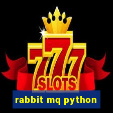 rabbit mq python