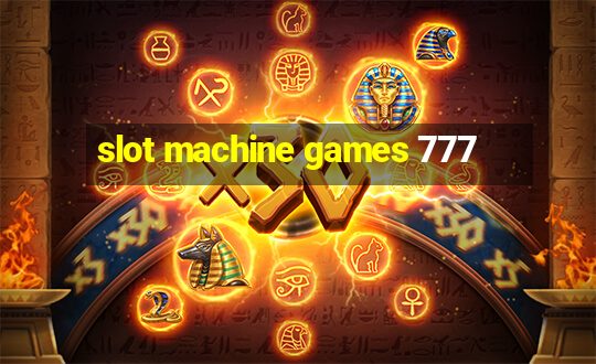 slot machine games 777