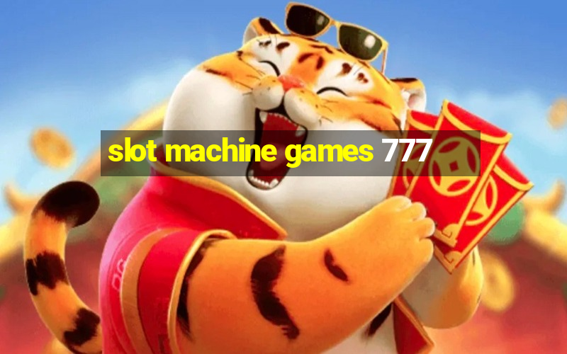 slot machine games 777