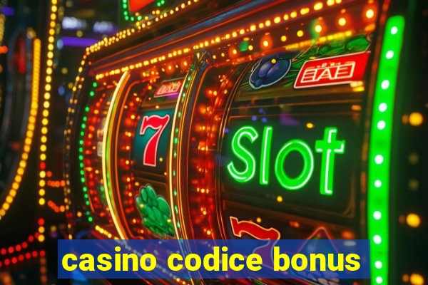 casino codice bonus