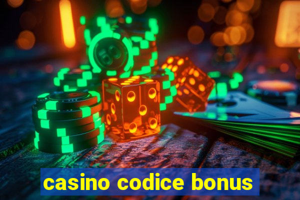 casino codice bonus