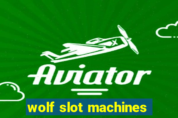 wolf slot machines