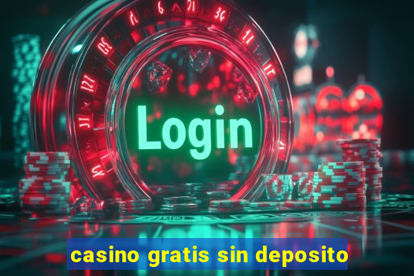 casino gratis sin deposito