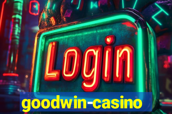 goodwin-casino