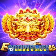 1$ casino classic