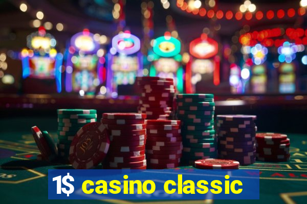 1$ casino classic