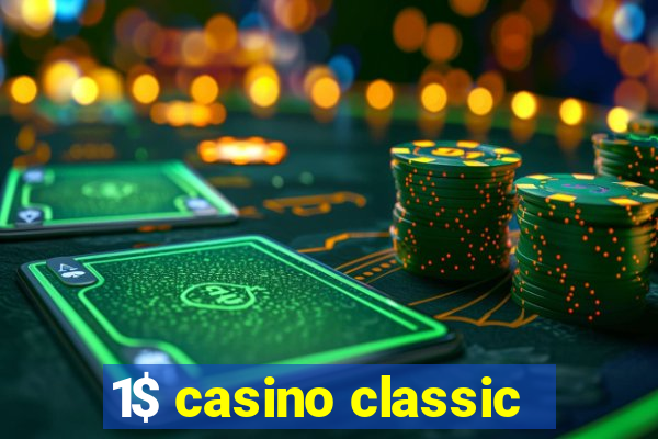 1$ casino classic