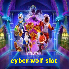 cyber wolf slot