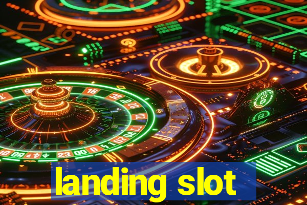 landing slot