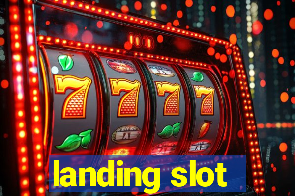 landing slot