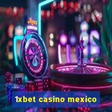 1xbet casino mexico