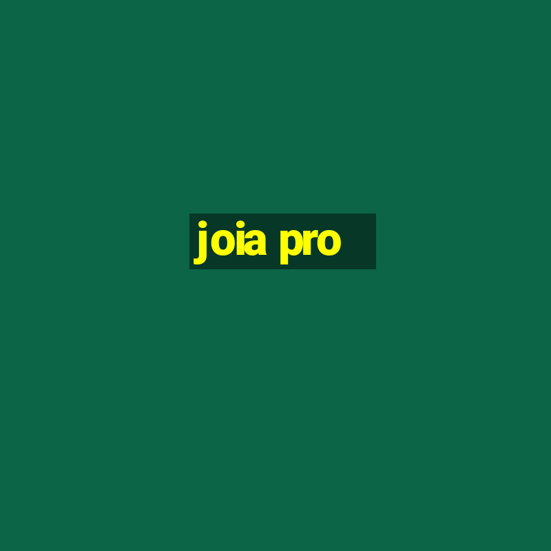 joia pro