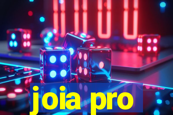 joia pro