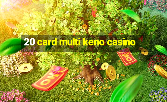 20 card multi keno casino