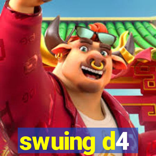 swuing d4