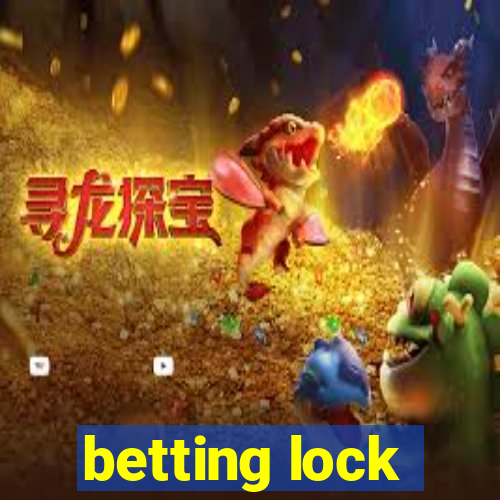 betting lock