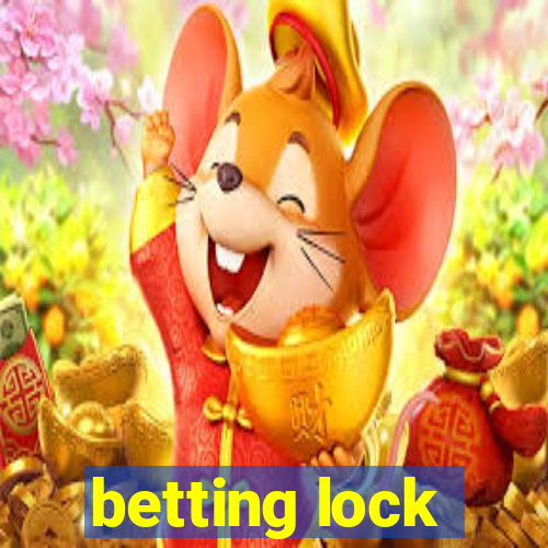 betting lock