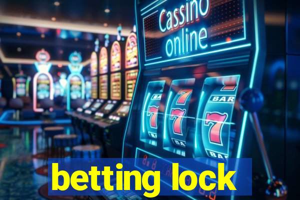 betting lock