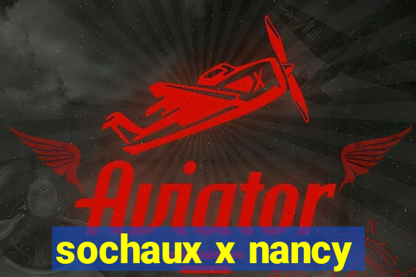 sochaux x nancy