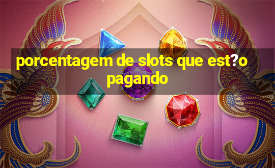 porcentagem de slots que est?o pagando