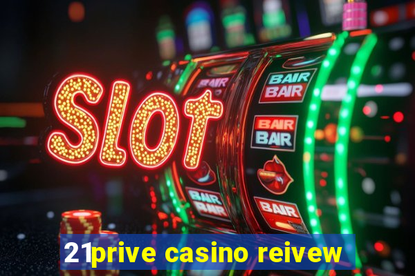 21prive casino reivew