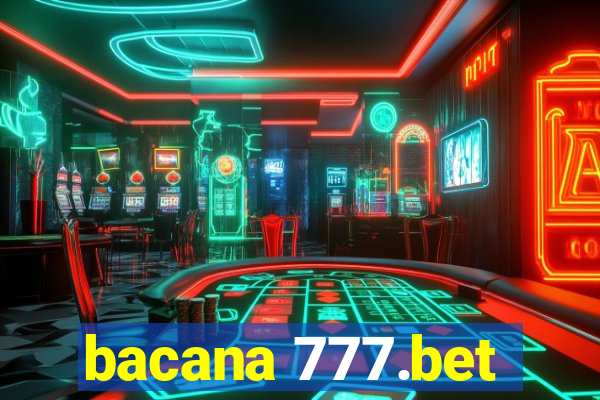 bacana 777.bet