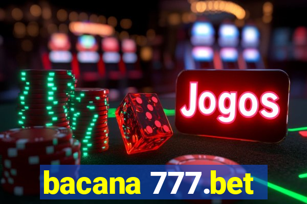 bacana 777.bet