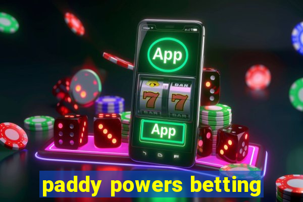 paddy powers betting