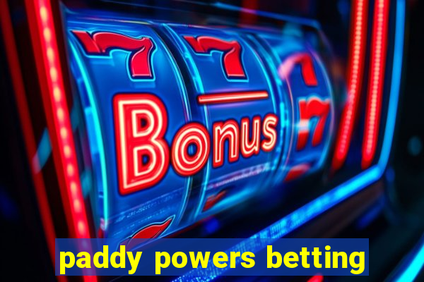 paddy powers betting