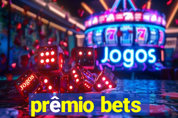 prêmio bets