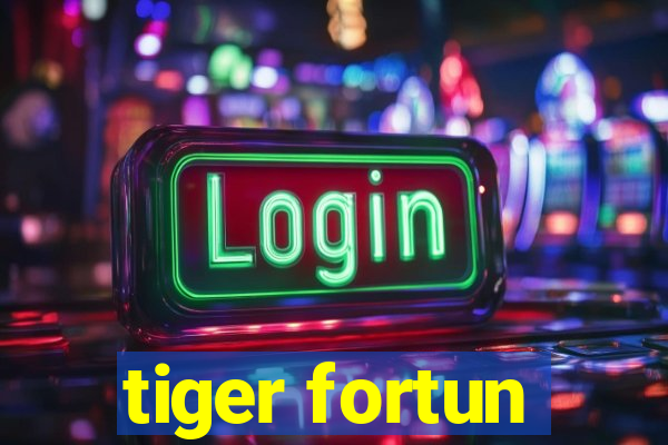 tiger fortun