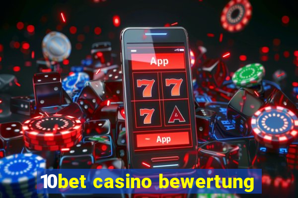 10bet casino bewertung